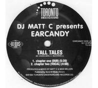 DJ Matt C Presents Earcandy / Blast Featuring V.D. / Tall Tales / Crayzy Man