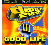 DJ Maxi - Dance Event Vol. 3 (Good Life)