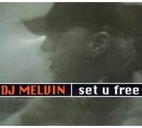 DJ Melvin - Set U Free
