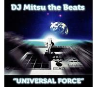 DJ Mitsu the Beats - Universal Force
