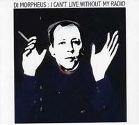 DJ Morpheus - I Can't Live Without My Radio