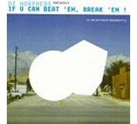 DJ Morpheus - If U Can Break 'em Beat 'em