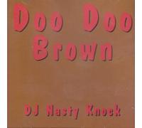 Dj Nasty Knock - Doo Doo Brown
