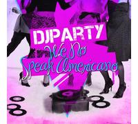 DJ PARTY - We No Speak Americano