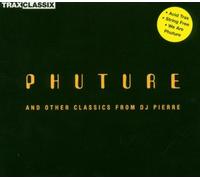 DJ Pierre - Phuture And Other Classics