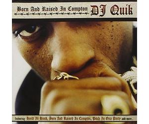 DJ Quick - Born & Raised in Compton