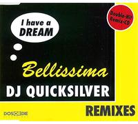 DJ Quicksilver - I Have a Dream/Bellissima Remi