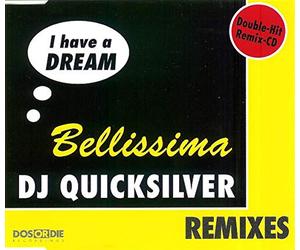 DJ Quicksilver - I Have a Dream/Bellissima Remi