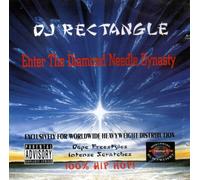 DJ Rectangle - Enter the Diamond Needle Dynasty