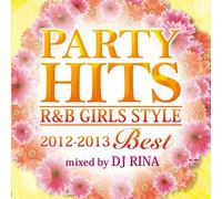 DJ Rina - Party Hits R&B Girls Style 2012-2013Best Mixed By Dj Rina [Japan CD] GRVY-43