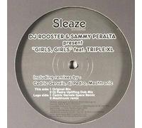 DJ Rooster & Sammy Peralta Feat. Triple XL - Girls, Girls - Sleaze Industries - S9