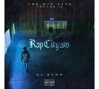 DJ Ryow - THE MIX TAPE VOLUME #2 - RAP CITY 2015 -