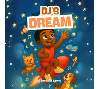 DJ’s Dream: A Black Children’s Book About Imagination