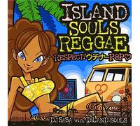 DJ Sasa With Island Souls - Island Souls Reggae Respect! Uchina Pop [Japan CD] VICL-64027