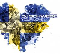 DJ SCHWEDE - Your Love