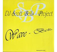 DJ Scott Bells - Wave Bells [Vinyl Single 12'']
