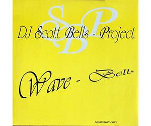 DJ Scott Bells - Wave Bells [Vinyl Single 12'']