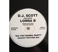 DJ Scott Featuring Lorna B. - Do You Wanna Party-12"