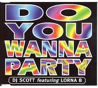 DJ Scott Featuring Lorna B - Do You Wanna Party