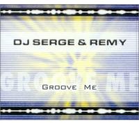 DJ Serge & Remy - Groove Me