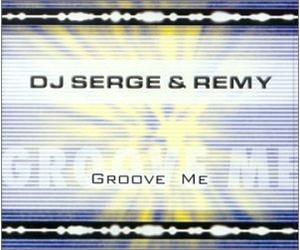 DJ Serge & Remy - Groove Me