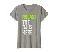 DJ Shirt Relax The DJ is Here Tshirt Funny Deejay Tee T-Shirt, Women, Slate Grey, Large