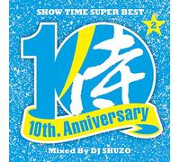 DJ SHUZO - Show Time Super Best-Samurai Music 10Th Anniversary Part 2