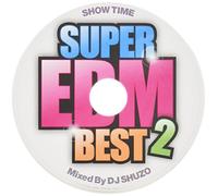DJ SHUZO - V.A. - Show Time Super Edm Best 2 Mixed By DJ Shuzo [Japan CD] SMICD-144