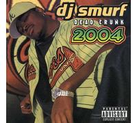 Dj Smurf - Dead Crunk 2004 [Us Import]