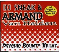 DJ Sneak & Armand van Helden - Psychic Bounty Killaz