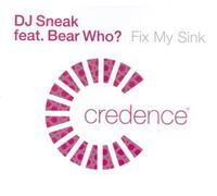 DJ Sneak Ft Bear Who - Fix My Sink [CD 1]