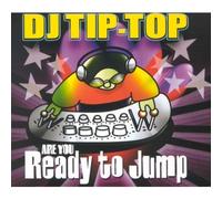 Dj Tip Top - Are You Ready To Jump