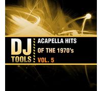 DJ Tools - Acapella Hits Of The 1970's Vol. 5