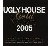 DJ Whiteside - Ugly House Gold 2005