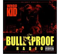 DJ Whoo Kid - Bulletproof Radio [Special Edition] [Us Import]