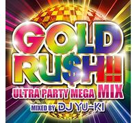DJ YU-KI - V.A. - Gold Ru$H Mix Ultra Party Mega Mix Mixed By DJ Yu Ki [Japan CD] NCS-10111