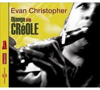 Django a La Creole by Evan Christopher (2010-01-12)