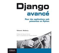 Django avancé: Pour des applications web puissantes en Python.
