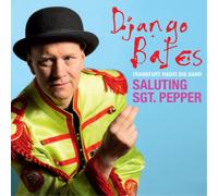 Django Bates Saluting Sgt. Pepper (CD) Album