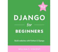 Django for Beginners: Build websites with Python and Django
