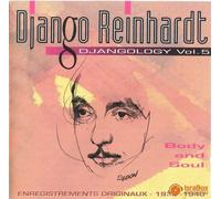 Django Reinhardt - Djangology Vol.5 - Body and Soul (enregistrements originaux 1938-1940)