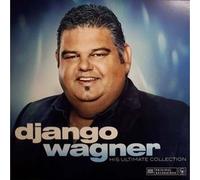 Django Wagner - His Ultimate Collection [180-Gram Vinyl]