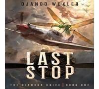 Django Wexler Last Stop: An Epic Sci-Fi Adventure Paperback Book Django Wexler Multicolor