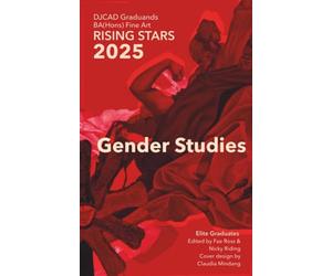 DJCAD Rising Stars 2025: Gender Studies vol.ii (Visual arts)