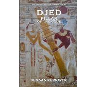 Djed, Pillar of the Gods: 2 (Ancient Egyptian Symbolism)