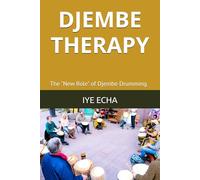 Djembe Therapy: The "New Role" of Djembe Drumming