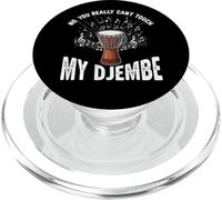 Djembe You Can't Touch Djembe Player Drumming African Drum PopSockets PopGrip for MagSafe
