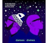 Djeuhdjoah & Lieutenant Nicholson - Danses Divines
