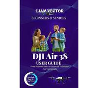 DJI Air 3S User Guide: From Beginner Basics to Advanced Techniques, And Videography: 3 (NeuroSky Protocol: The DJI Genesis)