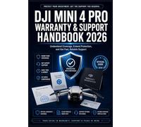 DJI Mini 4 Pro Warranty & Support Handbook 2026: Risk Management, Repair Delays & Protection Strategies (DJI Mini 4 Pro Complete Manual & Reliability Handbook Book 4)
